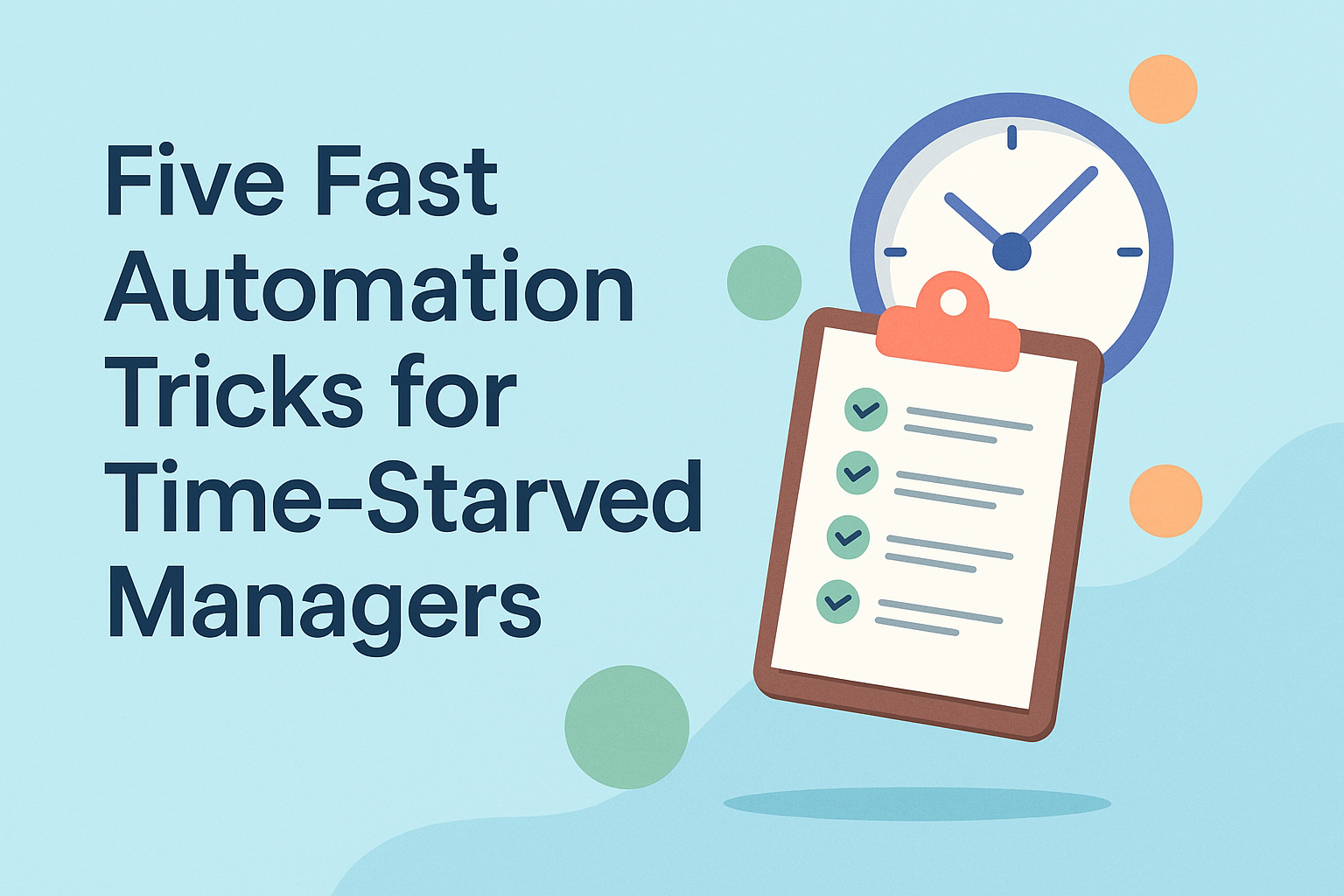 Five Fast Automation Tricks for Time‑Starved Managers